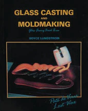 GLASS CASTING AND MOLDMAKING